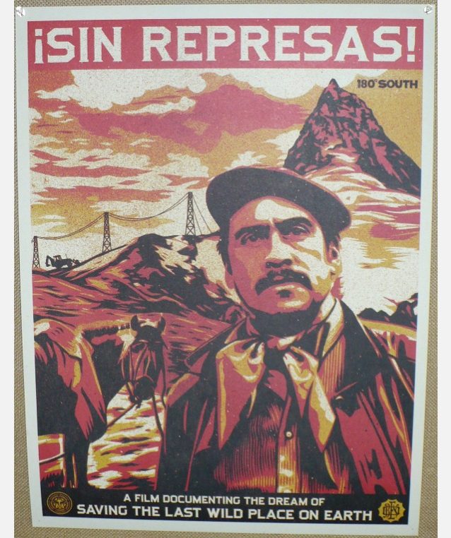 ¡Sin Represas!(ダムはいらない)。Artwork: Shepard Fairey