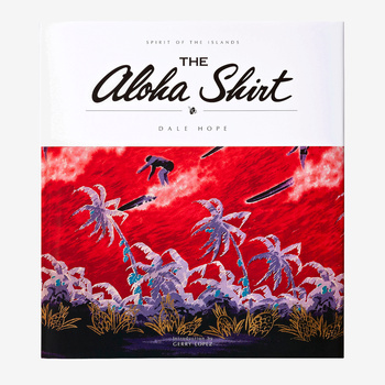 The Aloha Shirt - Spirit of the Islands - DALE HOPE／日本語版