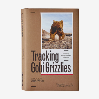 『Tracking Gobi Grizzlies: Surviving Beyond The Back Of Beyond』ダグ・チャドウィック著 英語版